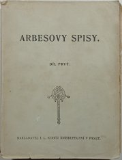 Arbesovy spisy I.  - Povídky, novelly a kresby