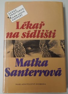 Lékař na sídlišti, Matka Santerová