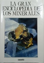 La gran enciclopedia de los minerales - 