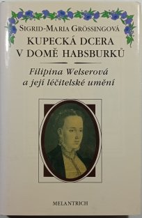 Kupecká dcera v domě Habsburků