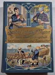 Selbst ist der Mann - Ein neues Beschäftigungsbuch bei Sonnenschein und Regenwetter