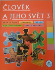 Člověk a jeho svět 3 - pracovní sešit - 