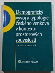 Demografický vývoj a typologie českého venkova v kontextu prostorových souvislostí - 