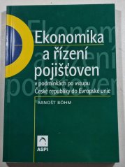 Ekonomika a řízení pojišťoven - v podmínkách po vstupu České republiky do Evropské unie