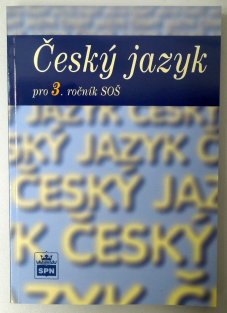 Český jazyk pro 3. ročník SOŠ