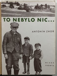 To nebylo nic...