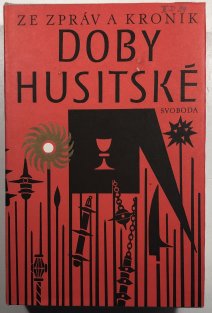 Ze zpráv a kronik doby husitské