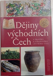 Dějiny východních Čech - V pravěku a středověku (do roku 1526)