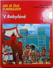 Jak se žilo v minulosti - V Babyloně - 