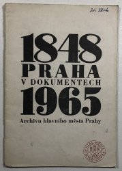 Praha v dokumentech 1848-1965 II.část - 