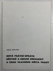 Nová právní úprava městské a obecné heraldiky a znak hlavního města Prahy - 