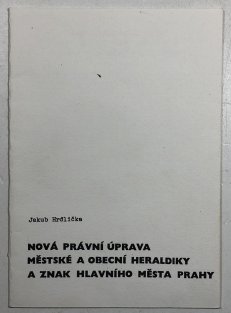 Nová právní úprava městské a obecné heraldiky a znak hlavního města Prahy