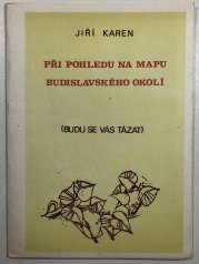 Při pohledu na mapu budihlavského okolí - 