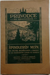 Špindlerův mlýn, sv. Petr, Bedřichov a okolí