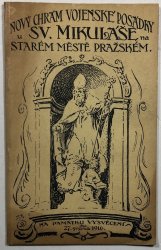 Nový chrám vojenské posádky u sv. Mikuláše na Starém Městě Pražském na památku vysvěcení 27.srpna 1916 - 