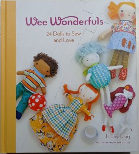 Wee Wonderfuls - 24 Dolls to Sew and Love