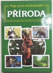 Moje první encyklopedie - Příroda - 