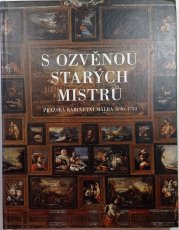 S ozvěnou starých mistrů. Pražská kabinetní malba 1690-1750 - 