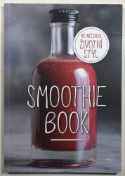 Smoothie Book - Více než dieta, životní styl - 