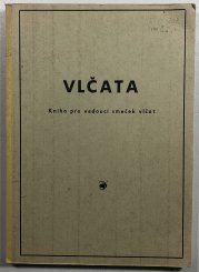 Vlčata - kniha pro vedoucí smeček vlčat - 