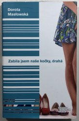 Zabila jsem naše kočky, drahá - 