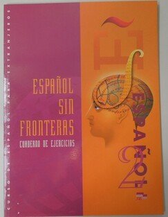Espanol sin Fronteras - Cuaderno de Ejercicions