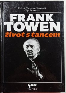 Frank Towen: život s tancem