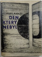 Den, který nebyl - Prózy 1962-1964