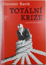 Totální krize: (a prostor pro naději?) - 