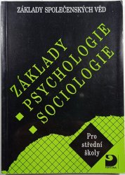 Základy psychologie a sociologie - Základy společenských věd I.