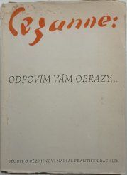 Cézanne: Odpovím Vám obrazy... - 