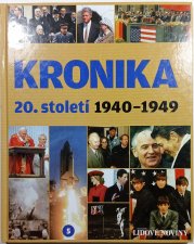 Kronika 20. století 1940-1949 díl. 5 - 