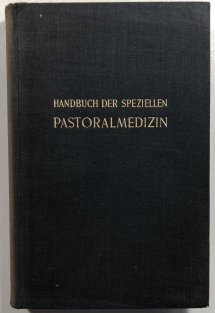 Handbuch der speziellen Pastoralmedizin