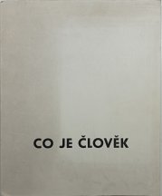 Co je člověk - 