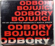 Odbory bojující: 100 let odborových organizací v našich zemích - 