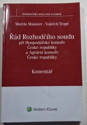 Řád Rozhodčího soudu při hospodářské komoře České republiky a Agrární komoře České republiky - Komentář - 