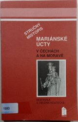 Stručný místopis Mariánské úcty v Čechách a na Moravě - 