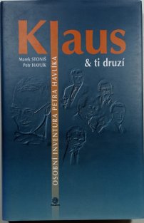 Klaus & ti druzí: osobní inventura Petra Havlíka