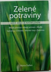 Zelené potraviny - Když jídlo je naším lékem - 
