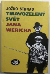 Tmavozelený svět Jana Wericha - 