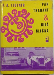 Pan trabant a bílá slečna - aneb putování s kloboučkem