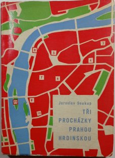 Tři procházky Prahou hrdinskou