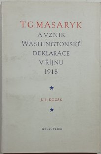 T.G. Masaryk a vznik Washingtonské deklarace v říjnu 1918