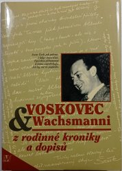 Voskovec & Wachsmanni - Z rodinné kroniky a dopisů