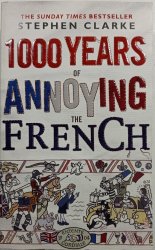 1000 years of annoying the french - 