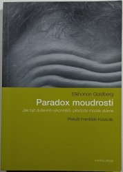 Paradox moudrosti: Jak být duševně výkonnější, přestože mozek stárne - 