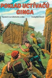 Poklad Uctívačů ginga - Po stopách neznámých příběhů Rychlých šípů