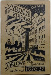 8. Výroční zpráva státního reálného gymnasia v Orlové 1926-27 - 
