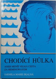 Chodící hůlka, aneb menší velká cesta za Hemingwayem