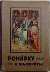 Pohádky u kolovrátku - Z nejlepších báchorek jinojazyčných